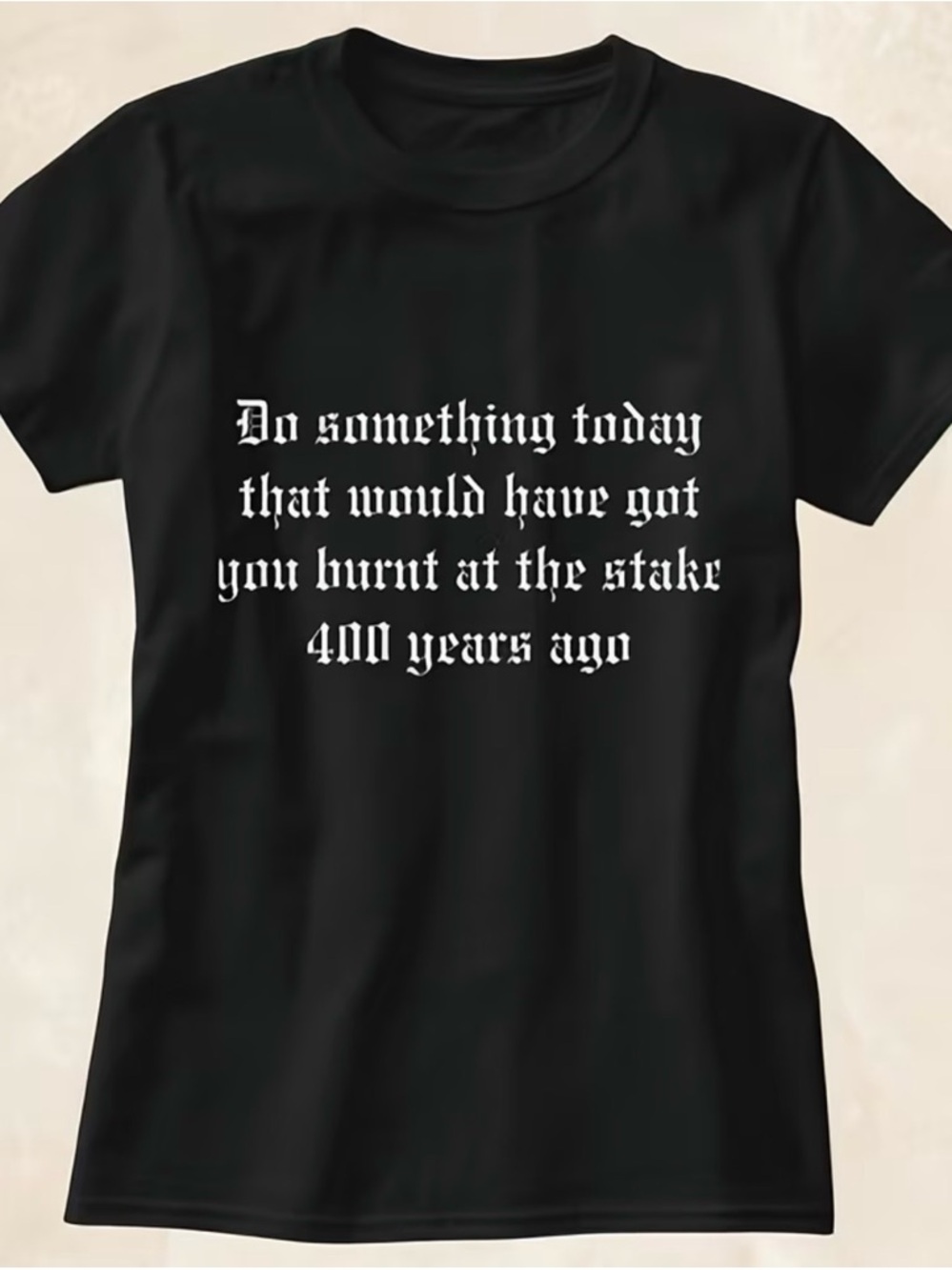 NEW FUNNY WITCHY HUMOR TEE SHIRT  Top Various Sizes Black GOTH Stretch Soft